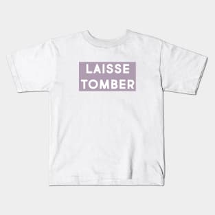 Laisse tomber (lilac & white) Kids T-Shirt